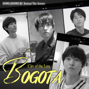 [YOUTUBE] ‘Bogota’ Behind the Scenes | 송중기